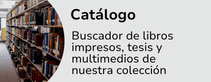 Catálogo de libros, tesis y multimedios